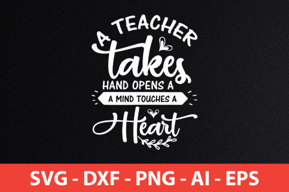 A Teacher Takes Hand Opens a Mind