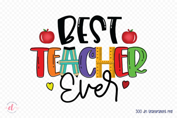 Best Teacher Ever: A Versatile Sublimation Design