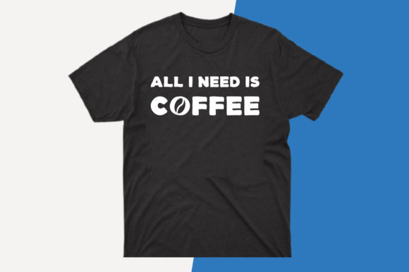 Coffee T-shirt Svg Design: A Perfect Gift for Coffee Enthusiasts