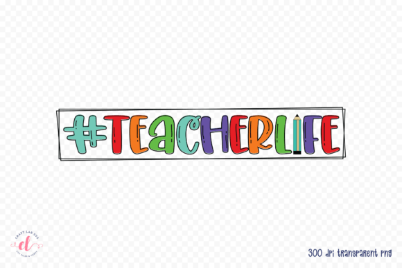 Teacher Life Sublimation PNG: A Closer Look