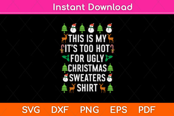 This is My It's Too Hot for Ugly Svg