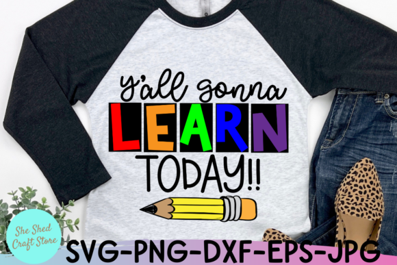 Y all Gonna Learn Today: A Teacher's Delight